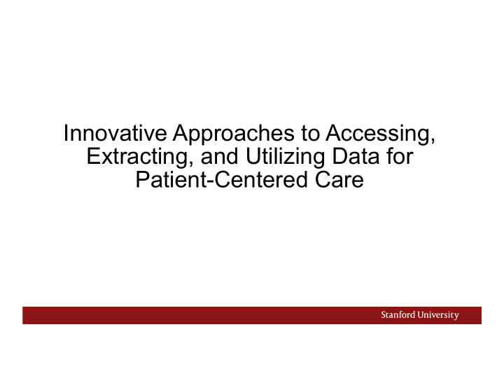 innovative approaches to accessing extracting and