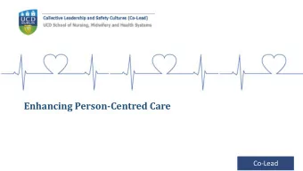 Enhancing Person-Centred Care  Co-Lead  Very Poor  Very Good  2  Co-Lead  Co-Lead  What is