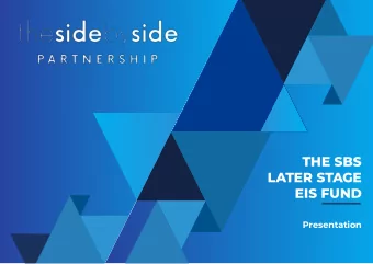 THE SBS  LATER STAGE  EIS FUND  Presentation  DISCLAIMER  IMPORTANT NOTICE  Reliance on this