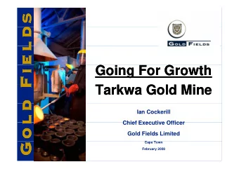 G  G  Going For Growth  Going For Growth  G  G  Tarkwa  Tarkwa Gold Mine  Gold Mine  Ian Cockerill
