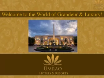 Welcome to the World of Grandeur &amp; Luxury! About us The Umrao is a blend of unique