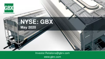 NYSE: GBX  May 2020  Investor.Relations@gbrx.com  www.gbrx.com  Safe Harbor Statement SAFE