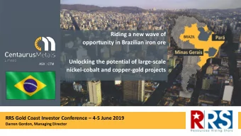 opportunity in Brazilian iron ore  Unlocking the potential of large-scale  ASX : CTM  nickel-cobalt
