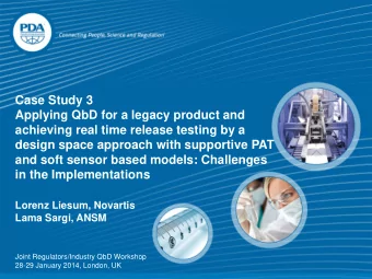 PDA: A Global  Applying QbD for a legacy product and  achieving real time release testing by a