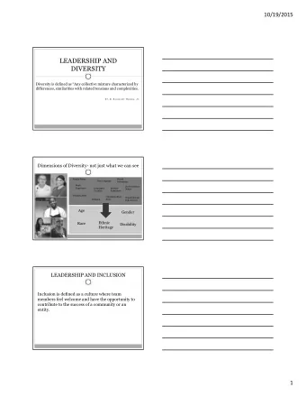 LEADERSHIP AND  DIVERSITY  Diversity is defined as Any collective mixture characterized by