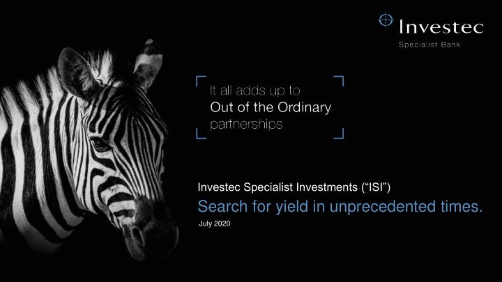 search for yield in unprecedented times