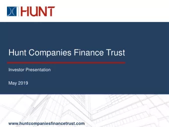 Hunt Companies Finance Trust  Investor Presentation  May 2019  www.huntcompaniesfinancetrust.com