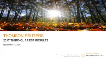THOMSON REUTERS  2017 THIRD-QUARTER RESULTS  November 1, 2017  Agenda  Welcome / Introduction