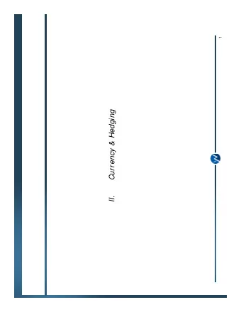Currency &amp; Hedging  II.  Overview  This presentation is designed to:  1. Address why currency