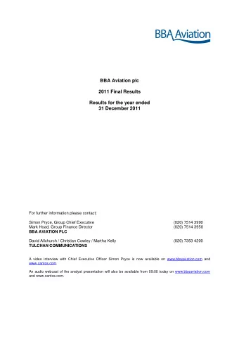 BBA Aviation plc  2011 Final Results  Results for the year ended  31 December 2011  For further
