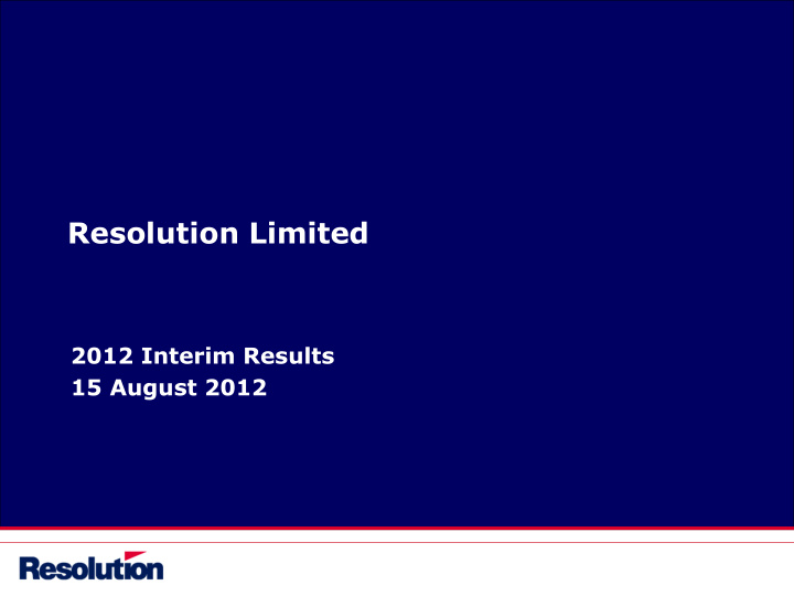 2012 interim results 15 august 2012 important notice