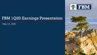 FBM 1Q20 Earnings Presentation  May 12, 2020  Disclosures  Forward-Looking Statements  This
