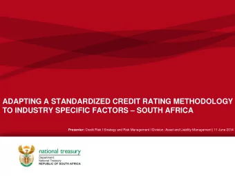 TO INDUSTRY SPECIFIC FACTORS  SOUTH AFRICA Presenter: Credit Risk I Strategy and Risk Management
