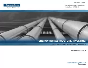ENERGY INFRASTRUCTURE INVESTING  CITY OF FRESNO RETIREMENT SYSTEMS  October 25, 2016