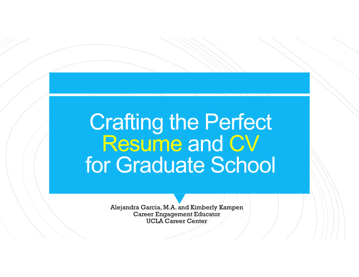 crafting the perfect resume and cv for graduate school