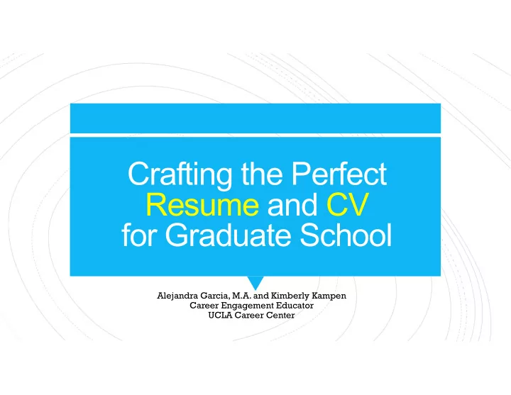 crafting the perfect resume and cv for graduate school