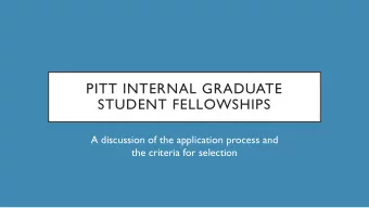 STUDENT FELLOWSHIPS  A discussion of the application process and  the criteria for selection