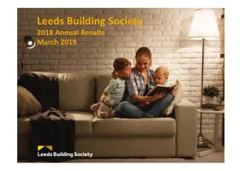 Leeds Building Society  2018 Annual Results  March 2019    Leeds Building Society  2018