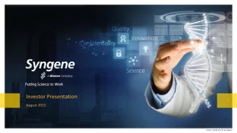 Investor Presentation  August 2015  Strictly confidential &amp; privileged  Safe Harbour  Certain