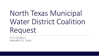 North Texas Municipal  Water District Coalition  Request  CITY COUNCIL  JANUARY 21, 2020  Overview