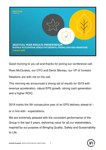 Good morning to you all and thanks for joining our conference call.  Ross McCluskey, our CFO and