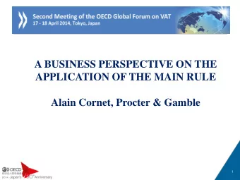 APPLICATION OF THE MAIN RULE  Alain Cornet, Procter &amp; Gamble  1  C  C  O  O  It  starts with an