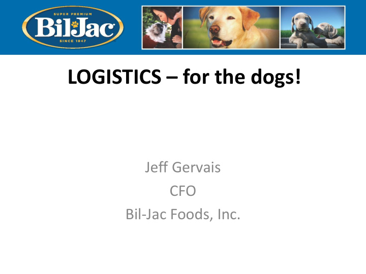 logistics for the dogs