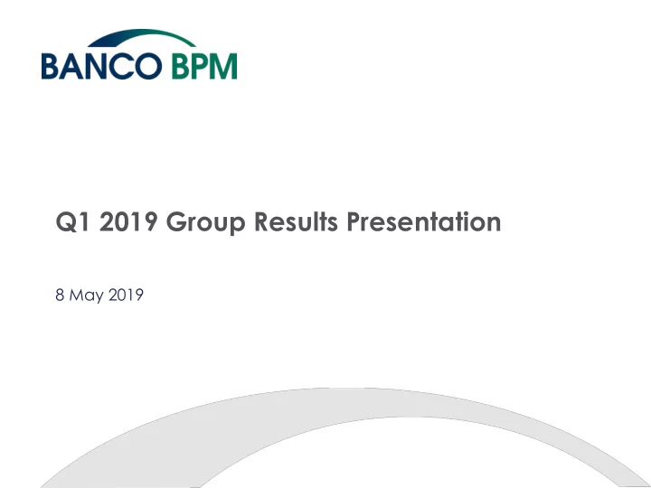 q1 2019 group results presentation