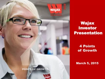 Waja  ajax  x  In  Inves  esto  tor  Pr  Pres  esen  enta  tation  tion  4 Points  of Growth  March