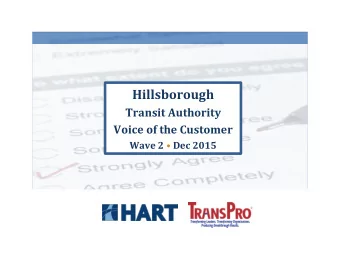 Hillsborough  Transit Authority  Voice of the Customer  Wave 2  Dec 2015  Methodology  This