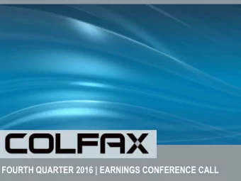 FOURTH QUARTER 2016 | EARNINGS CONFERENCE CALL  Forward-looking Statements  The following