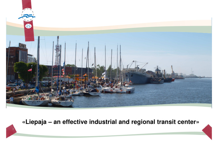 liepaja an effective industrial and regional transit