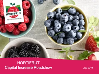 HO  HORT  RTIFR  FRUT  UT  Capital  tal Incr  crease  ase Roadsh  show  July  ly 2019  2019  Discla