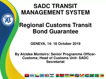 MANAGEMENT SYSTEM  Regional Customs Transit  Bond Guarantee  GENEVA, 14- 18 October 2019  By