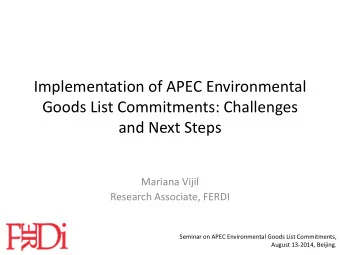 Implementation of APEC Environmental  Goods List Commitments: Challenges  and Next Steps  Mariana