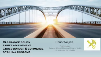 Shao Weijian  Clearance policy  tariff adjustment  First Secretary  Cross-border E-commerce