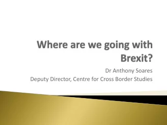 Deputy Director, Centre for Cross Border Studies  CCBS proposals  Agreed phased approach to