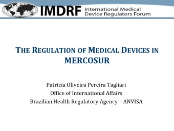 MERCOSUR  Patrcia Oliveira Pereira Tagliari  Office of International Affairs Brazilian Health