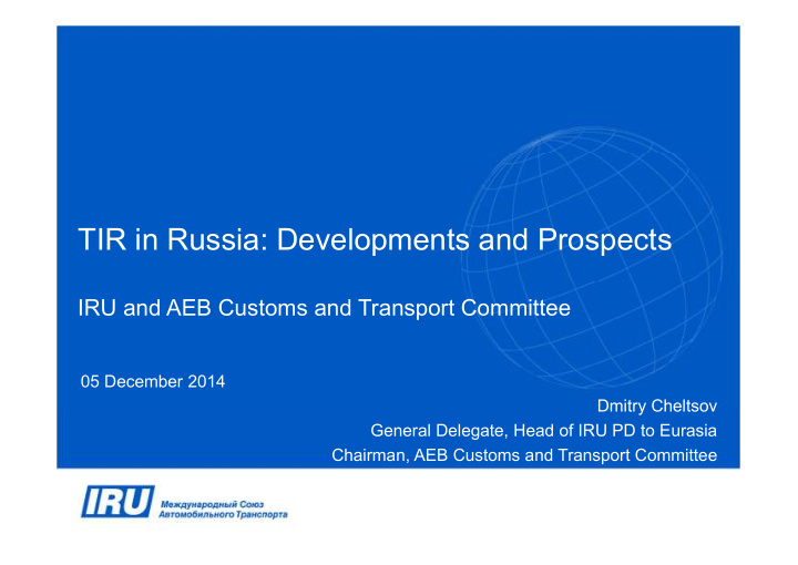 tir in russia developments and prospects