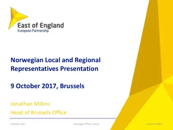 Norwegian Local and Regional  Representatives Presentation  9 October 2017, Brussels  Jonathan