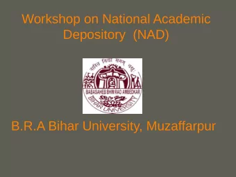 Workshop on National Academic  Depository  (NAD)  B.R.A Bihar University, Muzaffarpur  your name