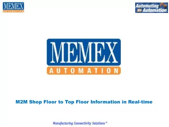 M2M Shop Floor to Top Floor Information in Real-time  Forward Looking Statement  Forward Looking