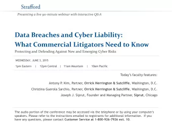What Commercial Litigators Need to Know  Protecting and Defending Against New and Emerging Cyber