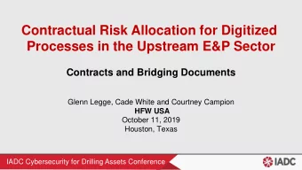 Contractual Risk Allocation for Digitized  Processes in the Upstream E&amp;P Sector  Contracts and
