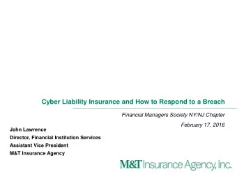 Cyber Liability Insurance and How to Respond to a Breach  Financial Managers Society NY/NJ Chapter
