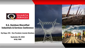 D.A. Davidson Diversified  Industrials &amp; Services Conference  Kip Rupp, CFA  Vice President,