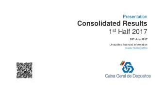 Consolidated Results 1 st Half 2017 28 th July 2017  Unaudited financial information  Investor