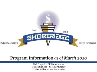 Program Information as of March 2020  Mel Coryell - DP Coordinator  Jessica Carlson- CP Coordinator