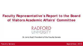 Faculty Representatives Report to the Board  of Visitors Academic Affairs Committee  Dr.