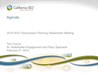 Agenda  2014-2015 Transmission Planning Stakeholder Meeting  Tom Cuccia  Sr. Stakeholder Engagement